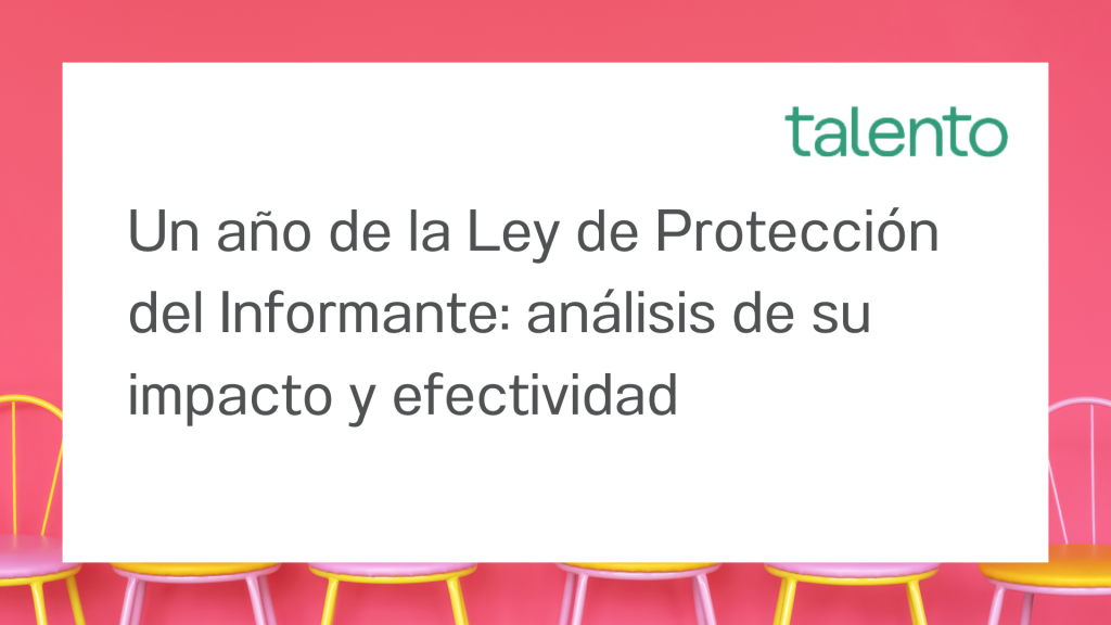 Un año de la Ley de Protección del Informante: análisis de su impacto y efectividad